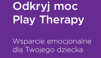 Informator DLA RODZICA o Play Therapy